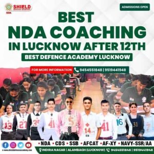 Best NDA Coaching in Lucknow after 12th Shield Defence Academy