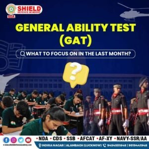 GAT What to Focus on in the Last Month guide by Shield defence academy
