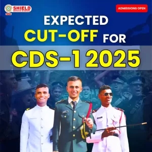 Expected cut off of CDS 1 2025 guide by Shield defence academy tOp NDA coaching in Lucknow