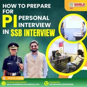 How to prepare for PI in SSB Interview Shield defence academy