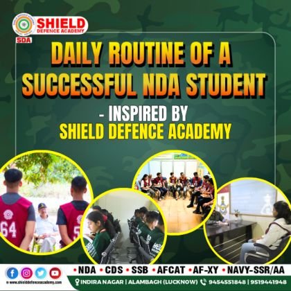 Daily Routine of a Successful NDA Student – Inspired by Shield Defence Academy