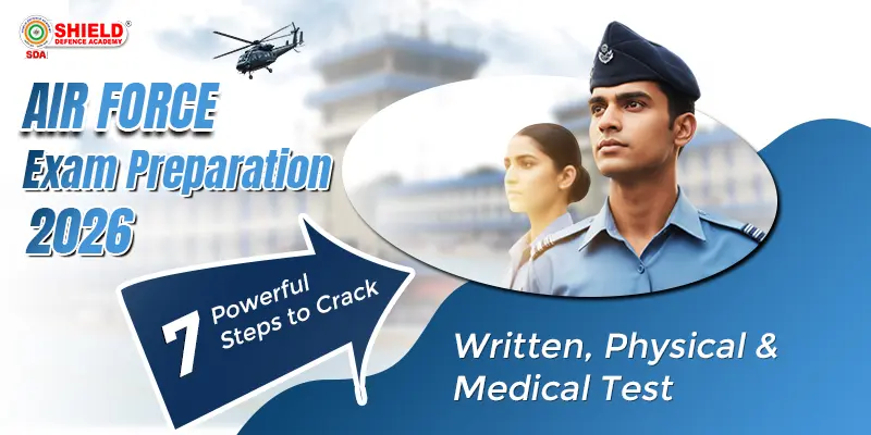 Air-Force-Exam-Preparation-2026-7-Powerful-Steps-to-Crack-Written-Physical-and-Medical-Tests