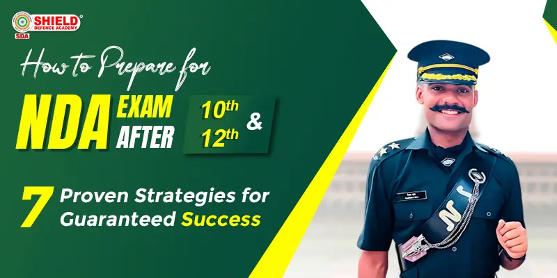 How-to-Prepare-for-NDA-Exam-After-10th-and-12th-7-Proven-Strategies-for-Guaranteed-Success
