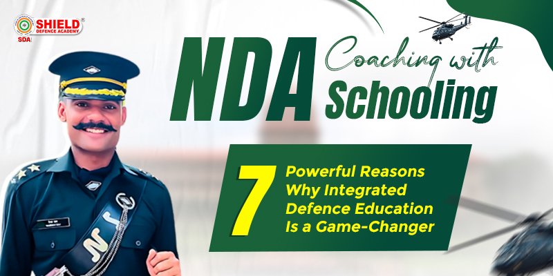 NDA-Coaching-with-Schooling-7-Powerful-Reasons-Why-Integrated-Defence-Education-Is-a-Game-Changer