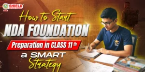 How-to-Start-NDA-Foundation-Prep-in-Class-11th-A-Smart-Strategy