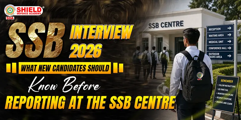 SSB-Interview-2026-What-New-Candidates-Should-Know-Before-Reporting-at-the-SSB-Centre
