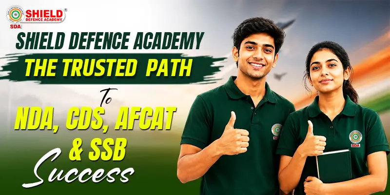 Shield-Defence-Academy-–-The-Trusted-Path-to-NDA-CDS-AFCAT-SSB-Success