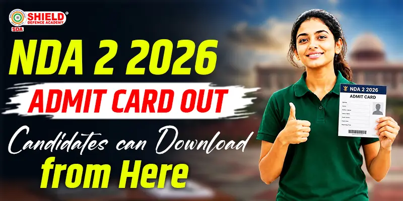 NDA-2-2026-Admit-Card-Out-–-Candidates-can-Download-From-HERE
