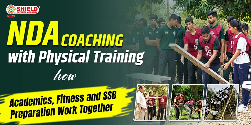 NDA-Coaching-With-Physical-Training-How-Academics-Fitness-and-SSB-Preparation-Work-Together
