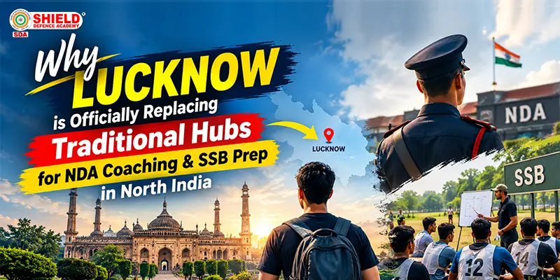 Why-Lucknow-Is-Emerging-as-a-Destination-for-NDA-Coaching
