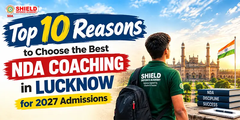 top-10-Reasons-to-Choose-the-Best-NDA-Coaching
